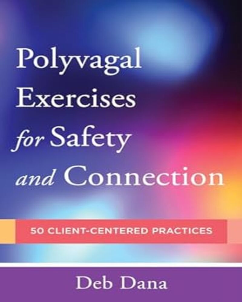 Polyvagal Exercises for Safety and Connection