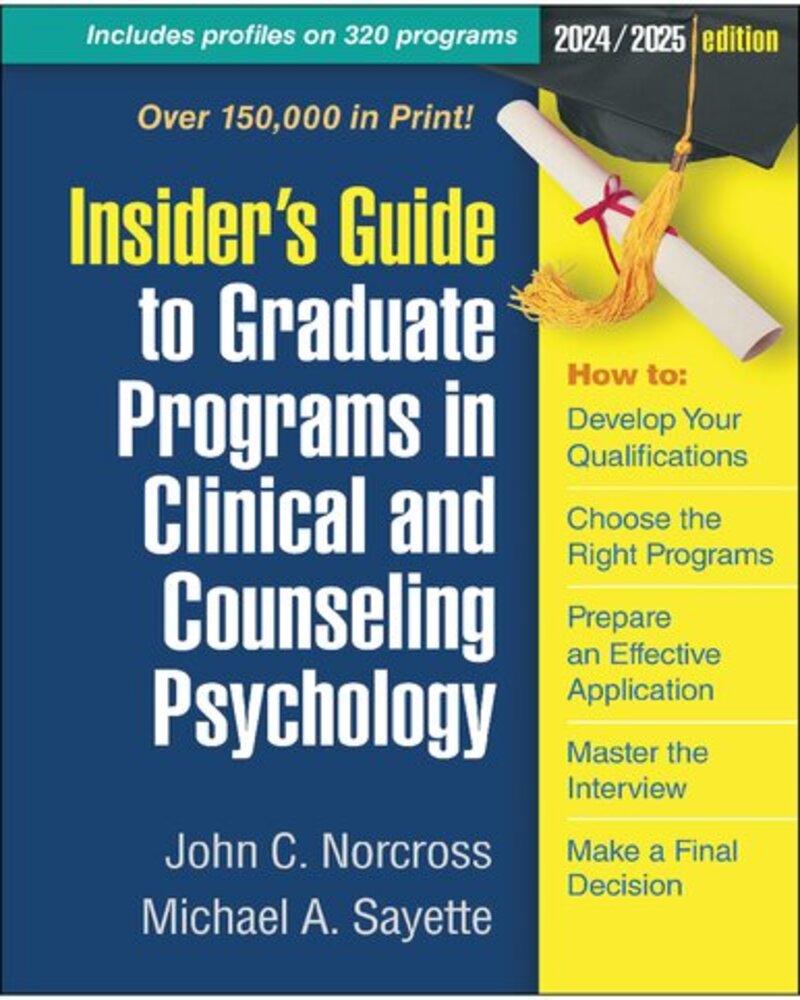Insider's Guide to Graduate Programs in Clinical and Counseling Psychology